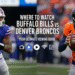 Where to Watch Buffalo Bills vs Denver Broncos