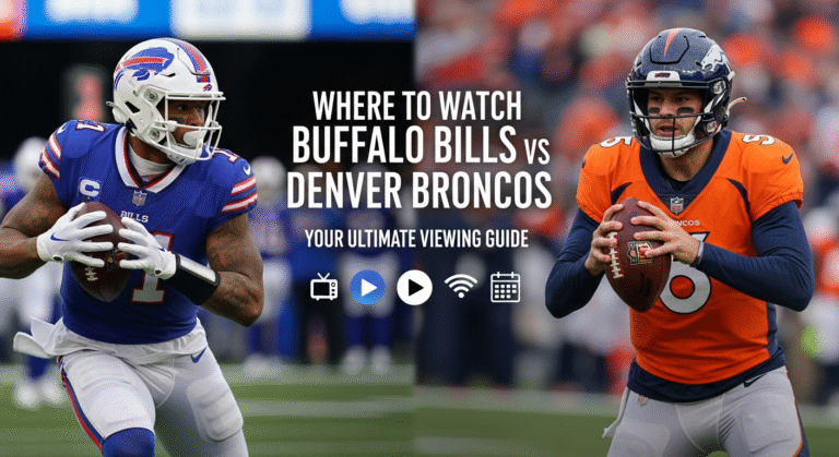 Where to Watch Buffalo Bills vs Denver Broncos